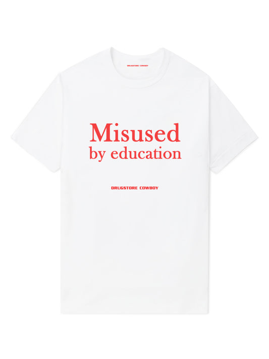 Misused by Education T-shirt