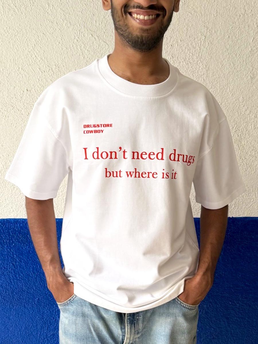 I Don't Need T-shirt