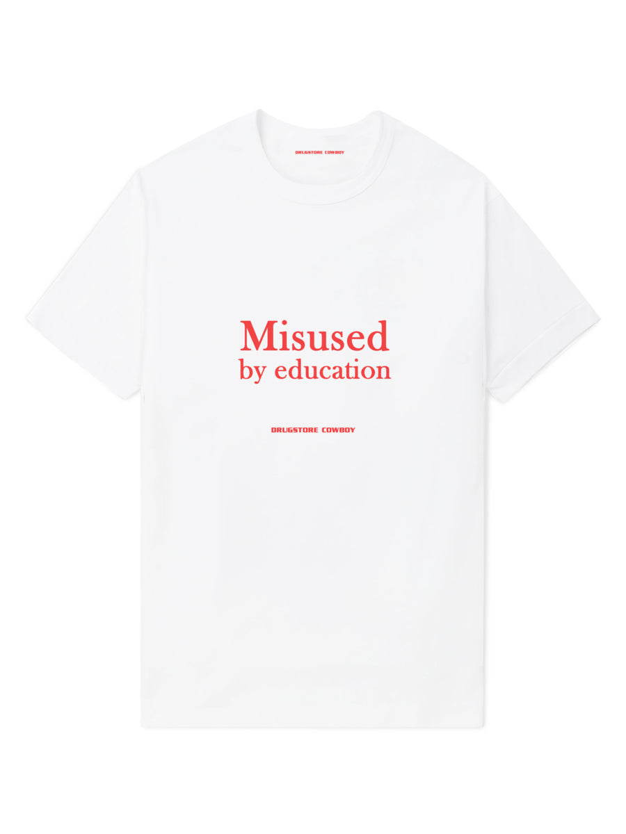 Misused by Education T-shirt