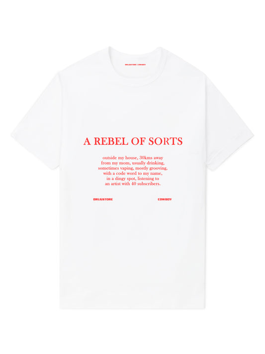 A Rebel of Sorts T-shirt